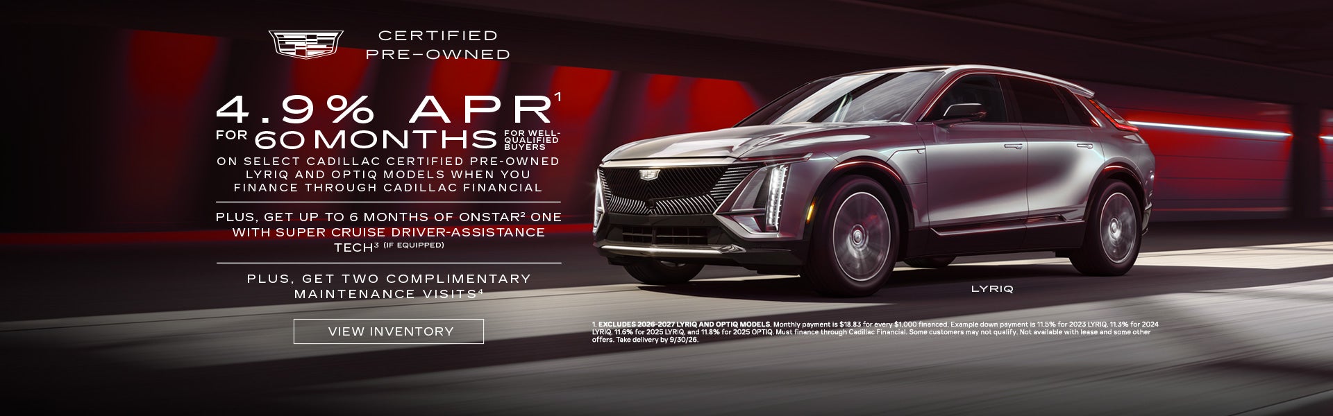Select Cadillac Certified Pre-Owned LYRIQ and OPTIQ Models. 4.9% APR for 60 Months.